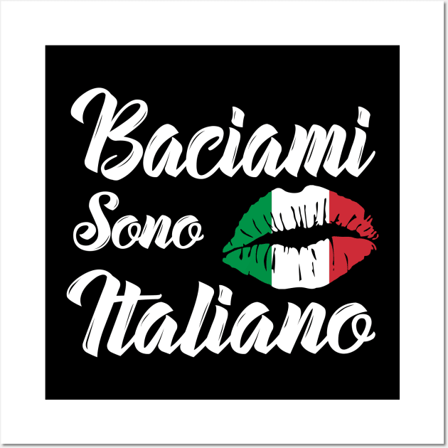 Italia Italian Baciamai Sono Italiano Italy Wall Art by E